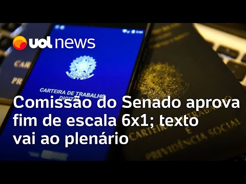 CCJ do Senado aprova fim da escala 6x1 e prevê jornada de 36h semanais
