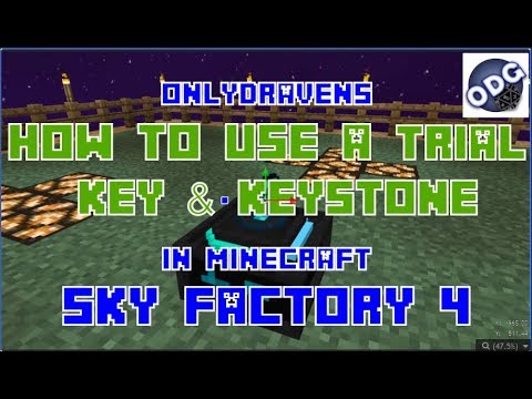 Onlydraven Gaming - Minecraft - Sky Factory 4 - How to Use a Trial Key and Trial Keystone from Deep Mob Learning