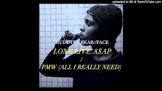 RuddyP x BEAR//FACE -- A$AP Rocky -- PMW (All I Really Need) [Bootleg Edit]