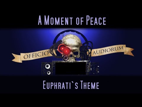 OFFICIO AUDIORUM - A Moment of Peace (Euphrati's Theme)