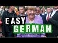 Easy German 40 - Wahlkampf mit Angela Merkel ...