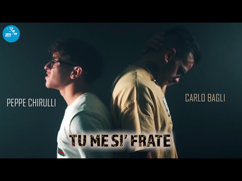Peppe Chirulli Ft. Carlo Bagli - Tu me si' frate ( Ufficiale 2022 )