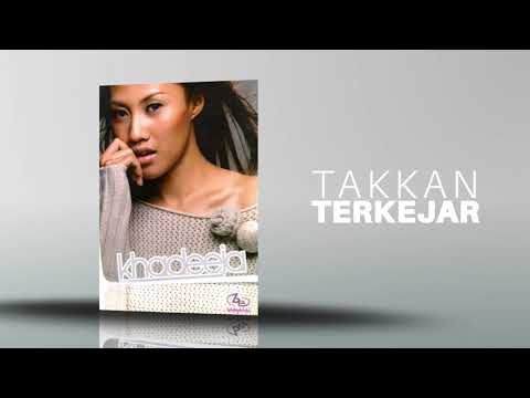KHADEEJA - Takkan Terkejar (Official Audio)