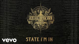 Aaron Lewis - State I&#39;m In (Audio)