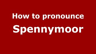 How to pronounce Spennymoor