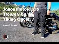 Product Review Saxon Motorcycle Trousers By Viking Cycle
