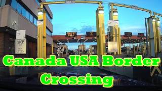 How To Cross The Canada USA Border Crossing Blue Water Bridge Sarnia What Questions Will They Ask?