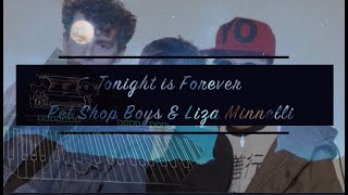 Pet Shop Boys &amp; Liza Minnelli Duet - Tonight is Forever