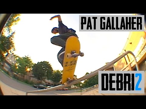 preview image for Pat Gallaher's "DEBRI2" Part