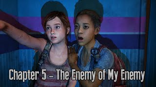 The Last of Us Remastered Left Behind - Gameplay - Part 5 - The Enemy of My Enemy