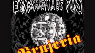 EMPANADILLA DE PUS, DESPERADO, BRUJERIA