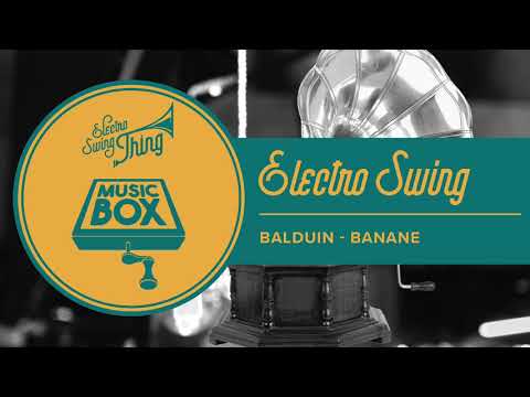 Balduin feat. Swing Bohème Orchestra - Banane // Electro Swing