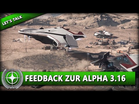 STAR CITIZEN 3.16 [Let's Talk] 🎧 MEIN FEEDBACK ZUR ALPHA 3.16 | Star Citizen Deutsch/German
