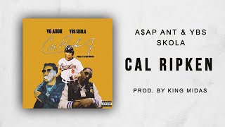 A$AP Ant & YBS Skola - Cal Ripken