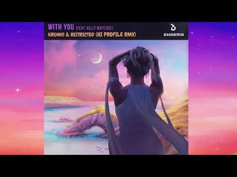 Krunk! & Restricted - With You ( HI PROFILE rmx )