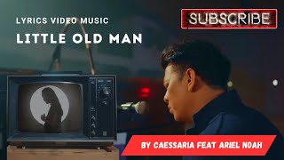 Download lagu Caessaria feat Ariel Noah - Little Old Man new version ( Lirik video) mp3
