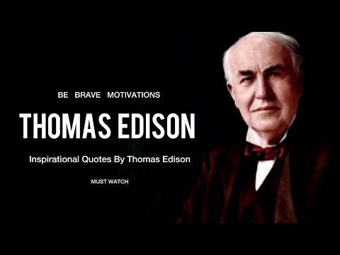Thomas Edison Quotes you should know before you Get Old!