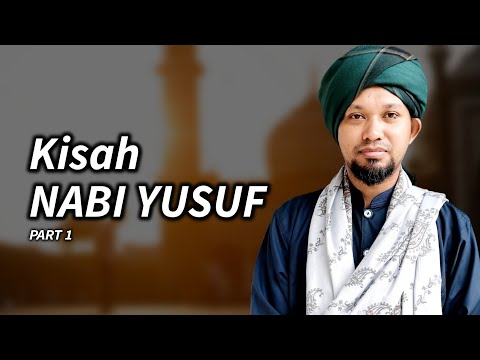 Kisah NABI YUSUF (Part 1) | Siri Kisah Para Nabi - Ustaz Muhaizad Muhammad