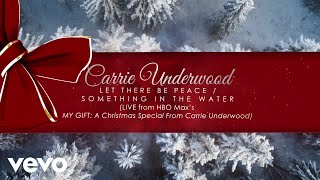 Carrie Underwood - Let There Be Peace / Something In The Water (Official Audio Video)