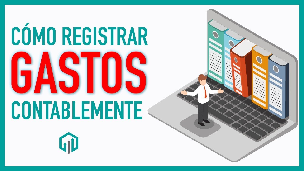 💲 Cómo registrar GASTOS en Contabilidad | Contabilidad Básica