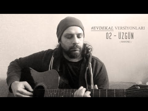 Üzgün (EVDEKAL Versiyon)