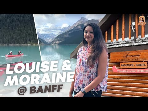 Navegando em águas cristalinas | Uma visita ao Lago Louise e ao Lago Moraine em Banff | Alberta-Dia 3