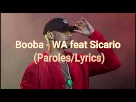 Booba feat. Sicario - WA ('Paroles/Lyrics)