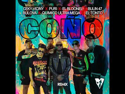 Coño Remix with El Blooner, Bulin 47, Bulova, Quimico Ultra Mega, El Tonto 2020
