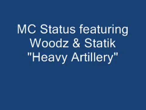MC Status feat. Woodz & Statik - Heavy Artillery