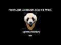MAJOR LAZER V S DESIIGNER ROLL THE PANDA DJ SMITZ MASHUP