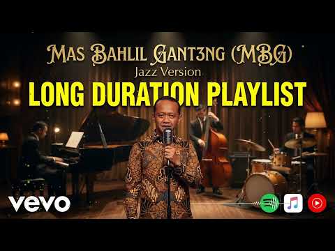 MAS BAHLIL GANTENG (MBG) Jazz Version Long Durasi 🎷 Playlist Santai Viral untuk Temani Aktivitas