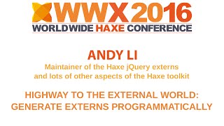 "Highway to the external world: Generate externs programmatic" by Andy L