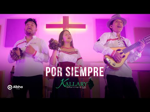 Kallary Folklor || Por Siempre [Official Video]