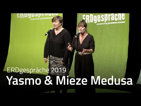 Yasmin Hafedh aka Yasmo feat. Mieze Medusa — ERDgespräche 2019