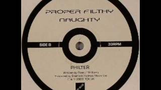 Proper Filthy Naughty - Philter