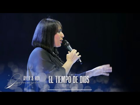 Jamayra Nunez - El Tiempo de Dios 💿 Ayer y Hoy