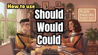 When Use " Should vs Would & Could, "  In Everyday English | Made Easy Conversation For Beginner