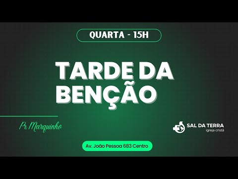 Tarde da Benção | Pr. Marquinho | 17 Abr 2024