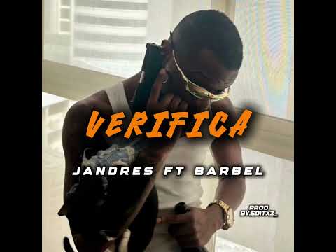 VERIFICA - Jandrespty ft Barbel (audio no oficial)