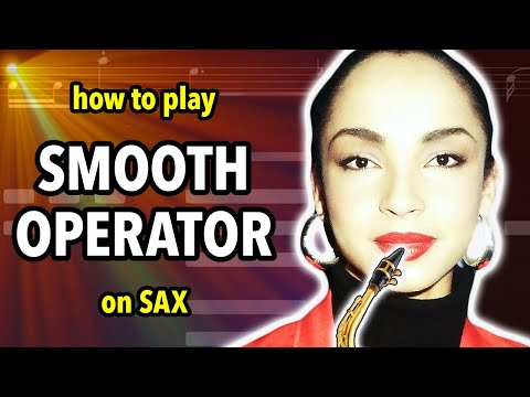 How to play Smooth Operator on Saxophone | Saxplained
