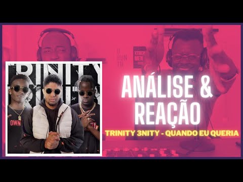 2 CONTRA 1 #ANALISE #REACÇÃO - TRINITY 3NITY - QUANDO EU QUERIA