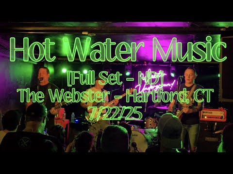Hot Water Music live - [Full Set - HD] - The Webster Underground - Hartford, CT - 7/22/25