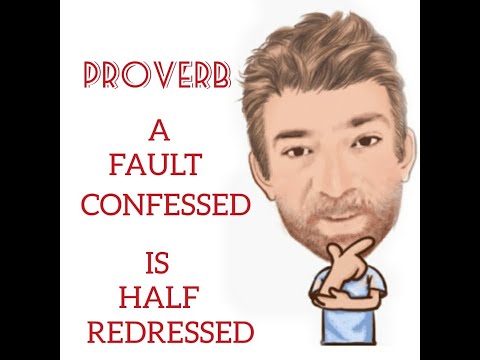 English Tutor Nick P Proverb (272) A Fault Confessed is Half Redressed