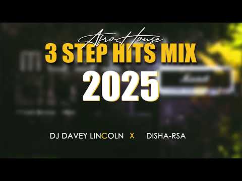 3 Step Hits Mix 2025 (NEW) | Jazzworx | Thukuthela | Mawhoo |Dlala Thukzin | Babalwa M | Djz CIZA |