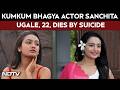 Kumkum Bhagya Actor Sanchita Ugale 22 Dies By Suicide Near Mumbai