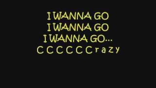 David Guetta ft Will I Am - I Wanna Go Crazy - Lyrics