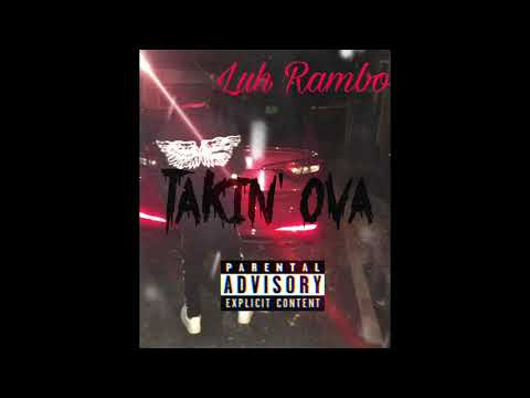 Luh Rambo-Takin' Ova