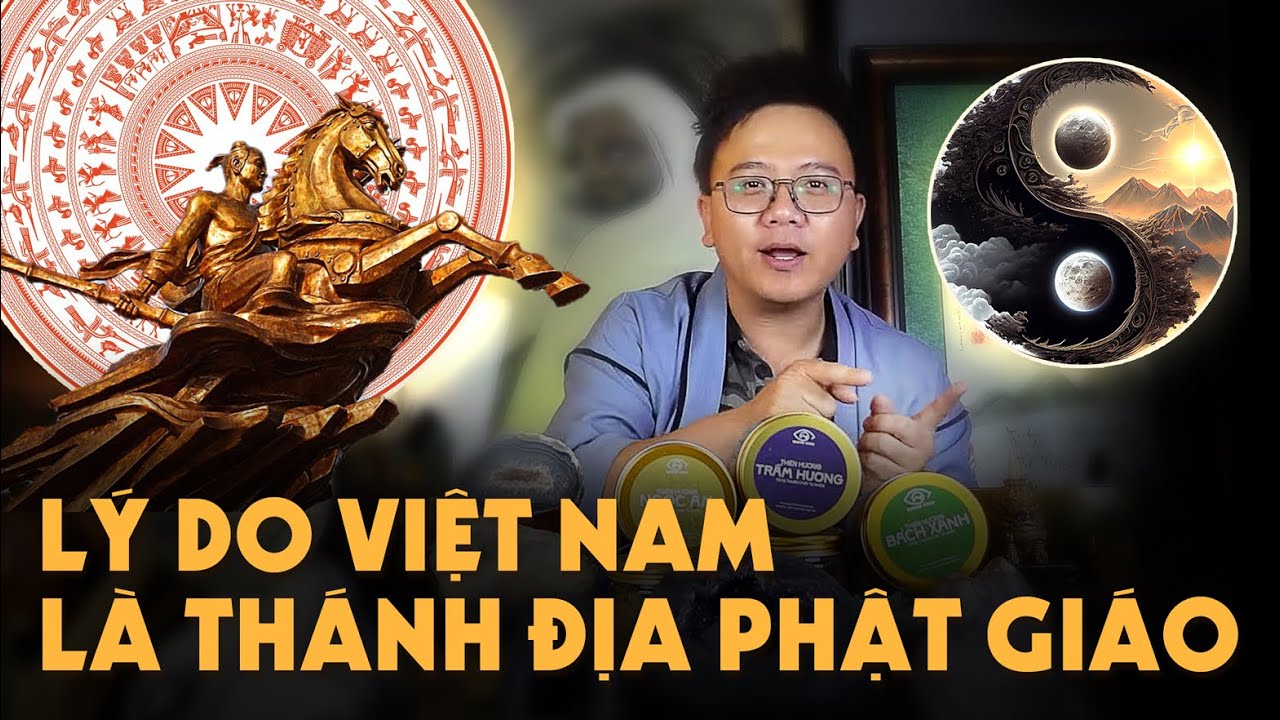 Lí do Việt Nam trở thành Thánh Địa Phật Giáo ở Tương Lai