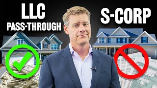 What's The Best Entity For Your Rentals...S-Corp Or LLC Pass-Through?