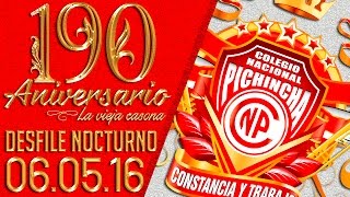 Col. Nal. Pichincha |190 Aniversario Desfile Nocturno 2016 | 1°Parte